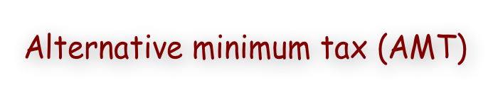 Alternative minimum tax (AMT)